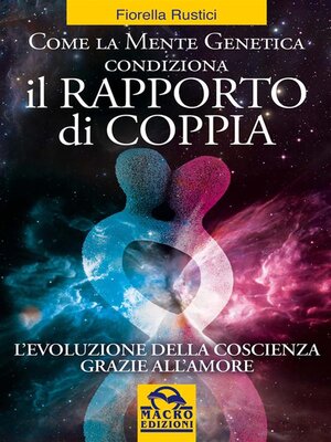 cover image of Come la mente genetica condiziona il rapporto di coppia